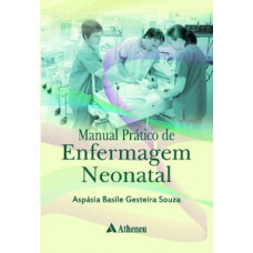 Manual prático de enfermagem neonatal