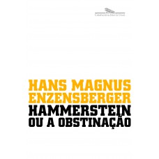 Hammerstein ou a obstinação