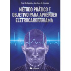 Método prático e objetivo para aprender eletrocardiograma