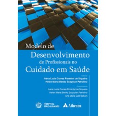 Modelo de desenvolvimento de profissionais no cuidado em saúde