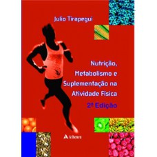 Nutrição, metabolismo e suplementação na atividade física