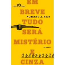 Em breve tudo será mistério e cinza