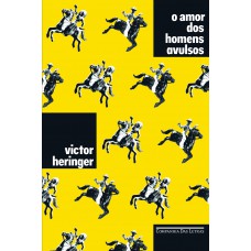 O amor dos homens avulsos