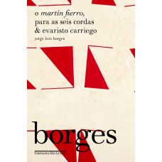 O Martín Fierro, Para as seis cordas & Evaristo Carriego