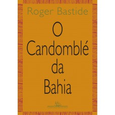 O candomblé da Bahia