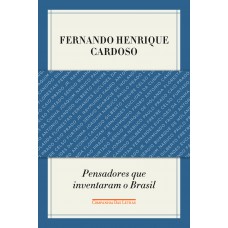 Pensadores que inventaram o Brasil