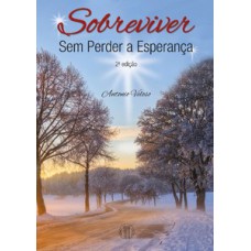 Sobreviver sem perder a esperança