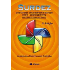 Surdez e os fatores que compõem o método áudio + linguagem oral