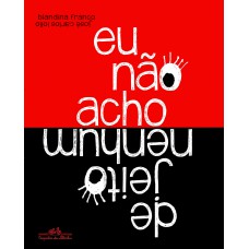 Eu não acho de jeito nenhum