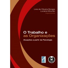 O Trabalho e as Organizações