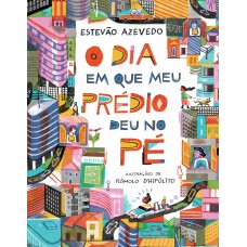 O dia em que meu prédio deu no pé
