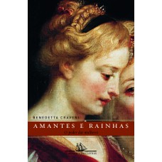 Amantes e rainhas