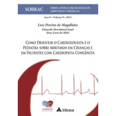 Como orientar o cardiologista e o pediatra sobre arritmias em crianças e em pacientes com cardiopatia congênita