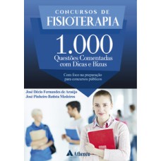 Concursos de fisioterapia - 1000 questões comentadas com dicas e bizus