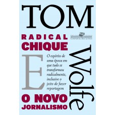 Radical chique e o novo jornalismo