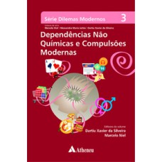 Dependências não químicas e compulsões modernas