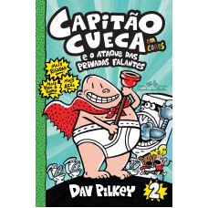 Capitão Cueca e o ataque das privadas falantes – Vol. 2 em cores!