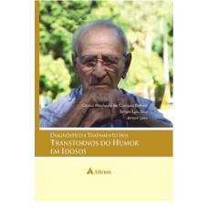 Diagnóstico e tratamento dos transtornos do humor em idosos