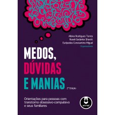 Medos, Dúvidas e Manias