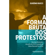 A forma bruta dos protestos