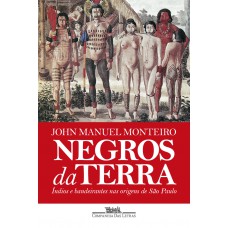 Negros da terra (Nova edição)