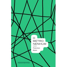 O metro nenhum