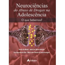 Neurociências do abuso de drogas na adolescência