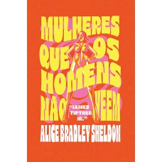 Mulheres que os homens não veem