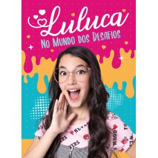 Luluca - No mundo dos desafios