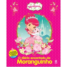 O diário encantado da moranguinho
