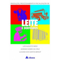 Produção, processamento e fiscalização de leite e derivados