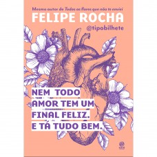 Nem todo amor tem um final feliz. E tá tudo bem.