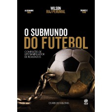 O submundo do futebol