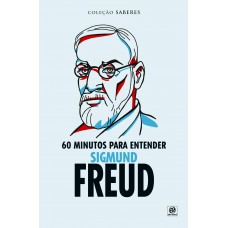 Coleção Saberes - 60 Minutos Para Entender Sigmund Freud