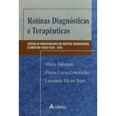 Rotinas diagnósticas e terapêuticas