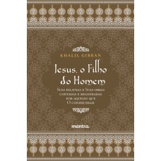 Jesus, o Filho do Homem - Khalil Gibran