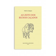 Ao jeito dos bichos caçados