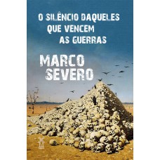 O silêncio daqueles que vencem as guerras