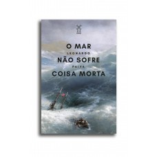 O mar não sofre coisa morta