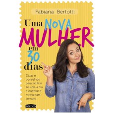 Uma nova mulher em 30 dias