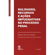 Nulidades, recursos e ações impugnativas no processo penal