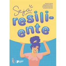 Seja resiliente!