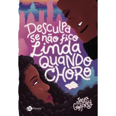 Desculpa se não fico linda quando choro