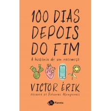 100 dias depois do fim