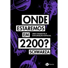 Onde estaremos em 2200?