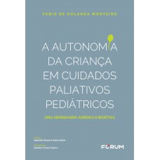 A Autonomia da Criança em Cuidados Paliativos e Pediátricos