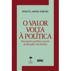 O valor volta à política