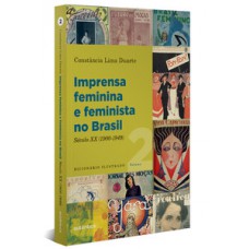 Imprensa feminina e feminista no Brasil. Volume 2