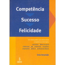 Competência, sucesso, felicidade