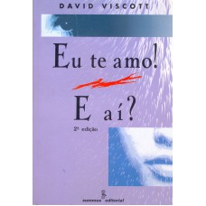 Eu te amo! E ai?